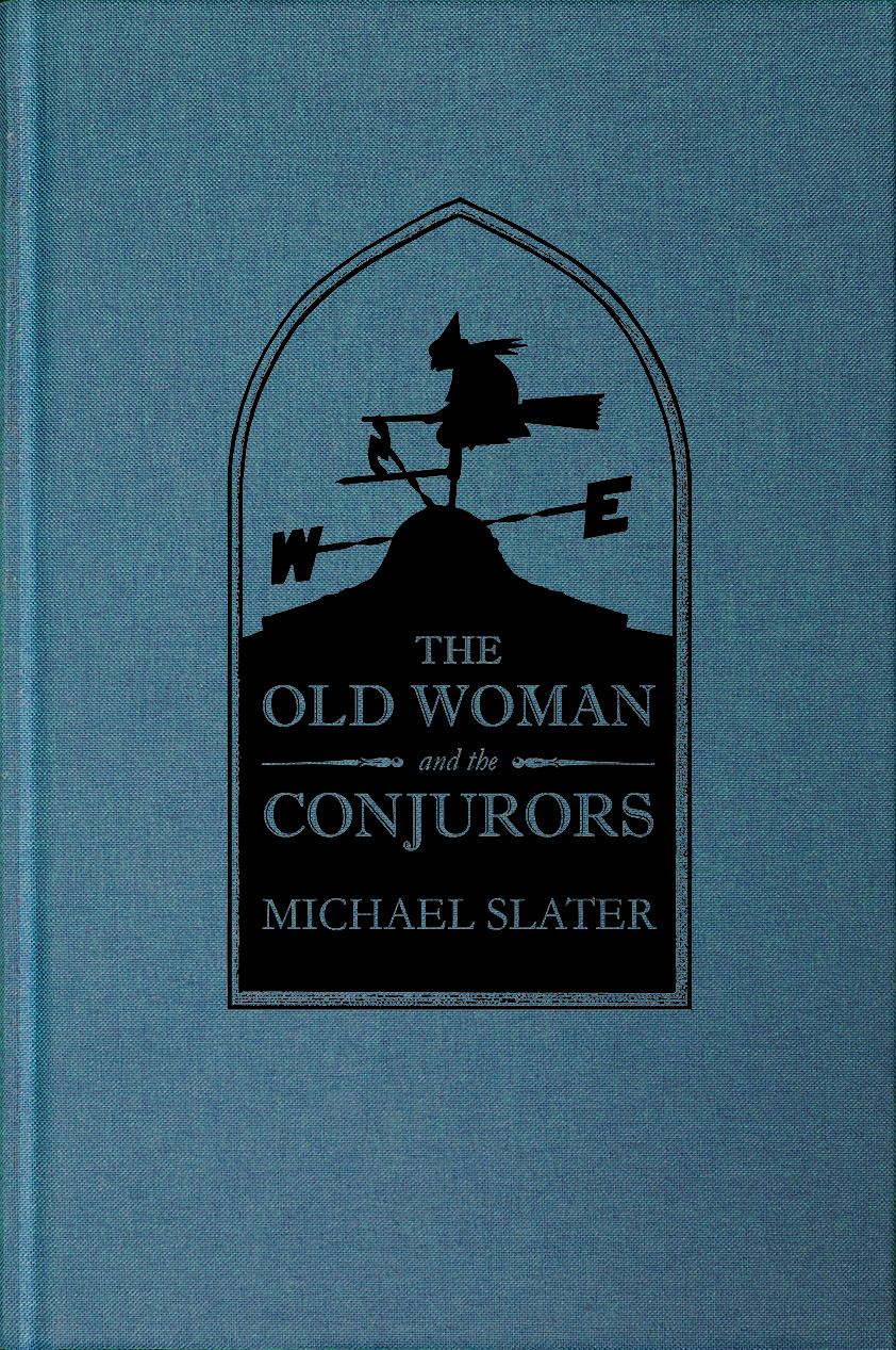 The Old Women and the Conjurors by Michael Slater - Standard Hardback Edition cover