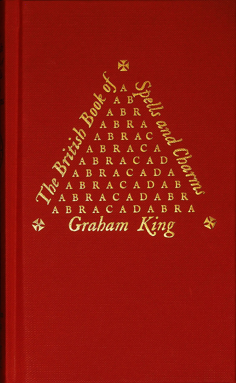 The British Book of Spells and Charms by Graham King - Standard Hardback cover