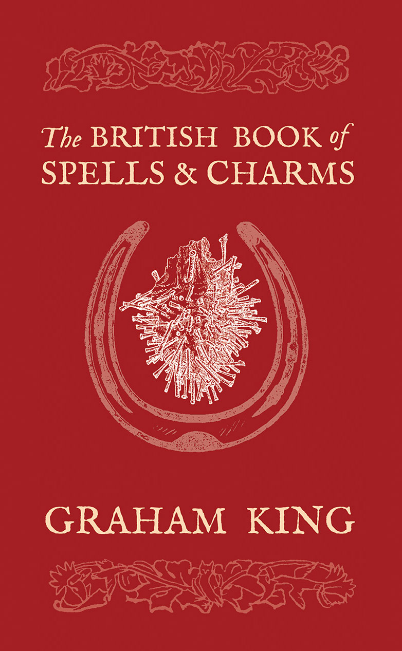 The British Book of Spells and Charms by Graham King - Paperback Edition cover
