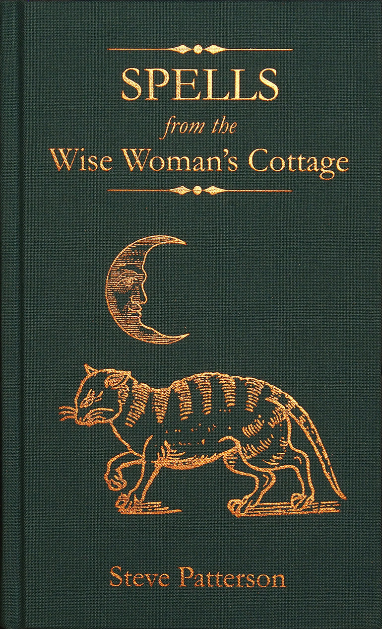 Spells from the Wise Womens Cottage by Steve Patterson - Special Edition cover