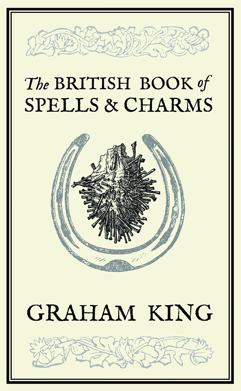 The British Book of Spells and Charms by Graham King - Paperback Black & White Edition cover